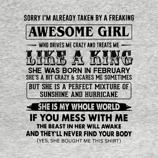 I'm Taken By Freaking February Awesome Girl Treats Me Like King by Phylis Lynn Spencer